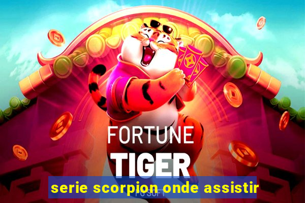 serie scorpion onde assistir